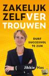 Has, Jikkie - Zakelijk zelfvertrouwen - Durf succesvol te zijn
