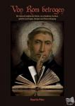 Prins, Maurits - Von Rom betrogen - Die römisch-katholische Kirche, ein erfundenes Institut, gebettet auf Lügen, Intrigen und Unterschlagung
