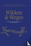 Dumon Tak, Bibi, Goverde, Thijs, Leeuwen, Joke van, Lieshout, Ted van, Schutten, Jan Paul - Wikken & Wegen - Belangrijke arresten van de Hoge Raad opnieuw verteld door kinderboekenschrijvers
