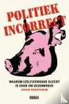 Sanctorum, Johan - Politiek incorrect - Waarom (zelf)censuur slecht is voor uw gezondheid