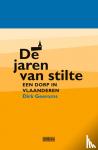 Geeroms, Dirk - De jaren van stilte - Verhaal van een dorp in Vlaanderen