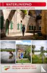 Doorn, Flip van, Vet, Sietske de - Waterliniepad - Wandelen door UNESCO Werelderfgoed Hollandse Waterlinies