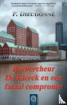 Dieudonné, P. - Rechercheur De Klerck en een fataal compromis