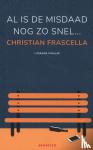 Frascella, Christian - Al is het misdrijf nog zo snel
