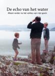 Rijsewijk, Maria van - De echo van het water - Alleen verder na het verlies van mijn gezin