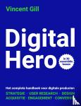 Gill, Vincent - Digital Hero - Het complete handboek voor digitale producten