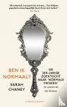 Chaney, Sarah - Ben ik normaal?