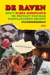 Schotanus, Elske - De raven - Hoe't Elske Schotanus de privacy fan har famyljeleden skeint. Facebookroman