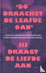  - 'Do draachst de leafde oan' - Jij draagt de liefde aan - Literatuer fan Fryslân troch in rôze bril/Literatuur van Friesland door een roze bril
