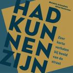 Scherphuis, Marjolein - Had kunnen zijn - Zeer korte verhalen bij beeld van de straat