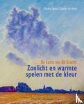 Sijens, Doeke, Vries, Jannes de - Zonlicht en warmte spelen met de kleur - De kunst van Bé Kracht