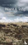 Ruiten, Joep van - Woest & ledig - Beschouwingen, verhalen en stukjes