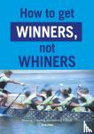 Hiep, Erik - How to get winners, not whiners - Shaping a leading and winning culture