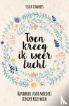 Timmers, Tilda - Toen kreeg ik weer lucht - Handboek voor moeders zonder roze wolk