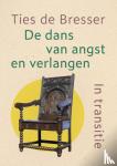 Bresser, Ties de - De dans van angst en verlangen - In transitie