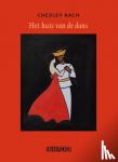Rach, Chesley - Het huis van de dans