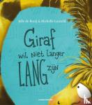 Rooij, Jelle de - Giraf wil niet langer lang zijn
