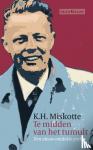 Miskotte, K.H. - Te midden van het tumult - tien nieuw ontdekte preken