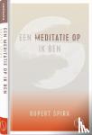 Spira, Rupert - Een meditatie op ik Ben