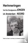 Santen de Hoog, Harry van - Herinneringen van een doodgewone jongen Uit Amsterdam - Noord
