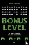 Meeus, Ronald - Bonus Level - Op avontuur door 60 jaar videogames
