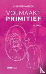 Maesen, Christof - Volmaakt primitief