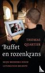 Quartier, Thomas - Buffet en rozenkrans - Mijn moeders dood liturgisch beleefd