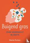 Rutten, Mariet - Buigend gras - over veerkracht bij ziekte