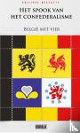 Destatte, Philippe - Het spook van het confederalisme - België met vier