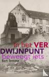 Temme, Bart - In het verdwijnpunt beweegt iets