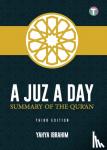 Ibrahim, Yahya Adel - A Juz A Day - Summary of the Qur'an
