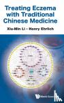 Li, Xiu-min (New York Medical College, Usa), Ehrlich, Henry (Asthmaallergieschildren.com) - Treating Eczema With Traditional Chinese Medicine