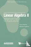 Murota, Kazuo (The Institute Of Statistical Mathematics, Japan; The University Of Tokyo, Japan & Kyoto University, Japan & Tokyo Metropolitan University, Japan), Sugihara, Masaaki (The University Of Tokyo, Japan & Nagoya University, Japan) - Linear Algebra Ii: Advanced Topics For Applications