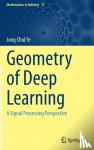 Ye, Jong Chul - Geometry of Deep Learning