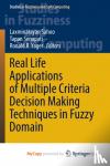  - Real Life Applications of Multiple Criteria Decision Making Techniques in Fuzzy Domain