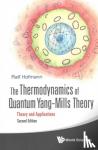 Ralf (Heidelberg Univ, Germany) Hofmann - Thermodynamics Of Quantum Yang-mills Theory, The: Theory And Applications
