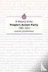 Jayakumar, Shashi - A History of the People's Action Party, 1985-2021