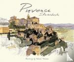 Burdett, John, Testard-vaillant, Phillipe - Provence Sketchbook