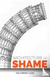 Ho Kwon Cjan - Architecture of Shame