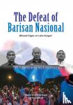  - The Defeat of Barisan Nasional - Missed Signs or Late Surge?
