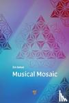 Antoni, Eric - Musical Mosaic - A Journey through Music: A Memoir