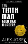 Alex Josey - The Tenth Man: The Gold Bar Murders