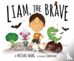 Wang, Michael - Liam the Brave