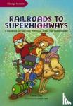 Goh, Hwee - Railroads to Superhighways
