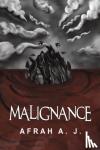 A. J., Afrah - Malignance