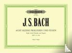 Bach, Johann Sebastian - 8 kleine Präludien und Fugen BWV 553-560 - für Orgel  / früher Johann Sebastian Bach zu geschrieben