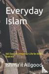 Allgood, Marcus R, Allgood, Ishma'il Abdul Haq - Everyday Islam