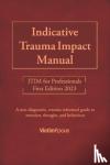 Shrive, Jaimi, Taylor, Jessica - Indicative Trauma Impact Manual ITIM