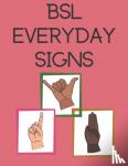 Publishing, Cristie - BSL Everyday Signs - Educational book, contains everyday signs.
