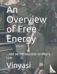 Vinyasi - An Overview of Free Energy - ...and an introduction to Mho's Law
